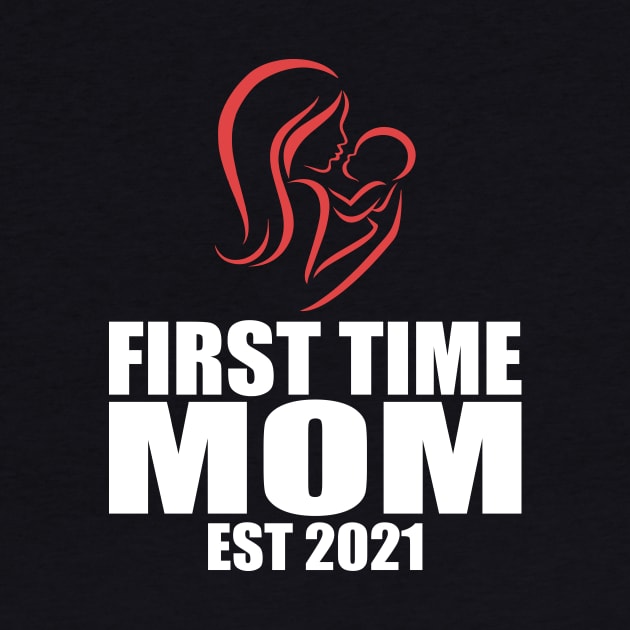 first time mom est 2021 by FatTize